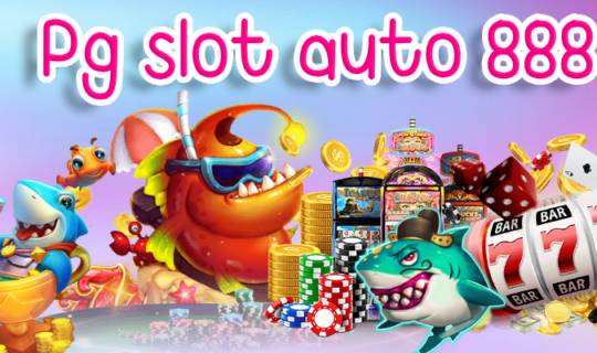 Pg slot auto 888