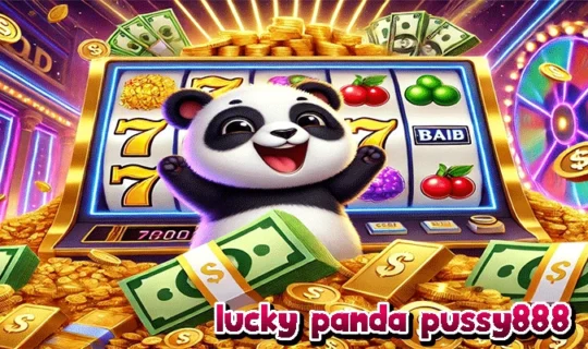 lucky panda pussy888